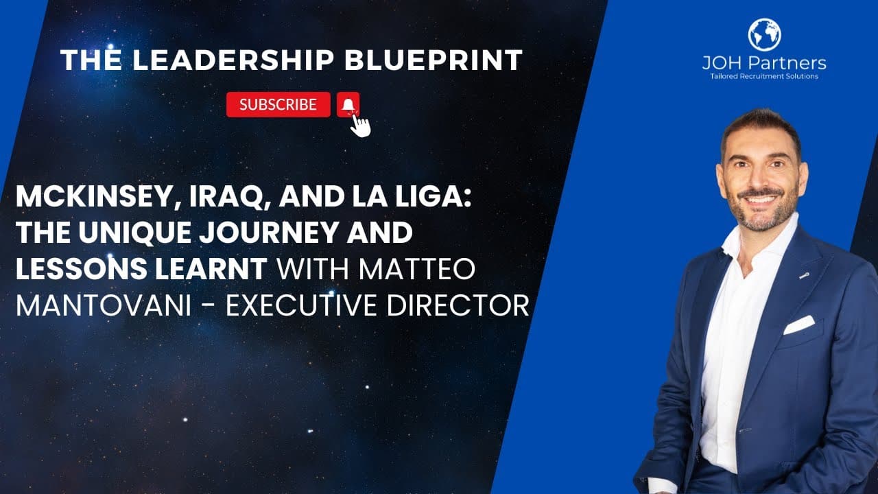 Leading through uncertainty: Matteo Mantovani on McKinsey, entrepreneurship in Iraq and La Liga