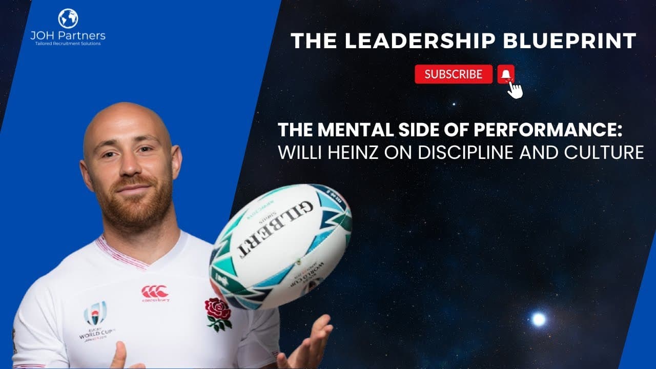 High-performance culture from the rugby field: Willi Heinz on discipline, resilience and leading the next generation