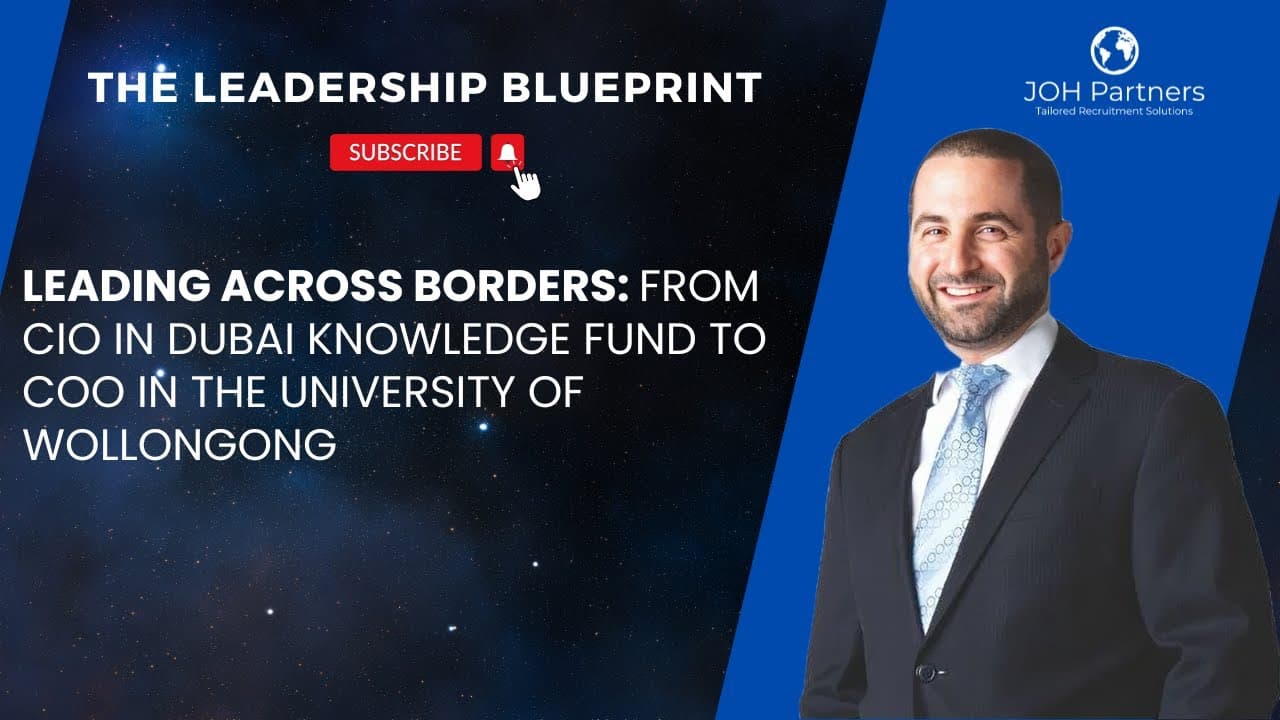 Cross-border leadership: Adam Malouf on transforming organisations across Dubai, Australia and beyond